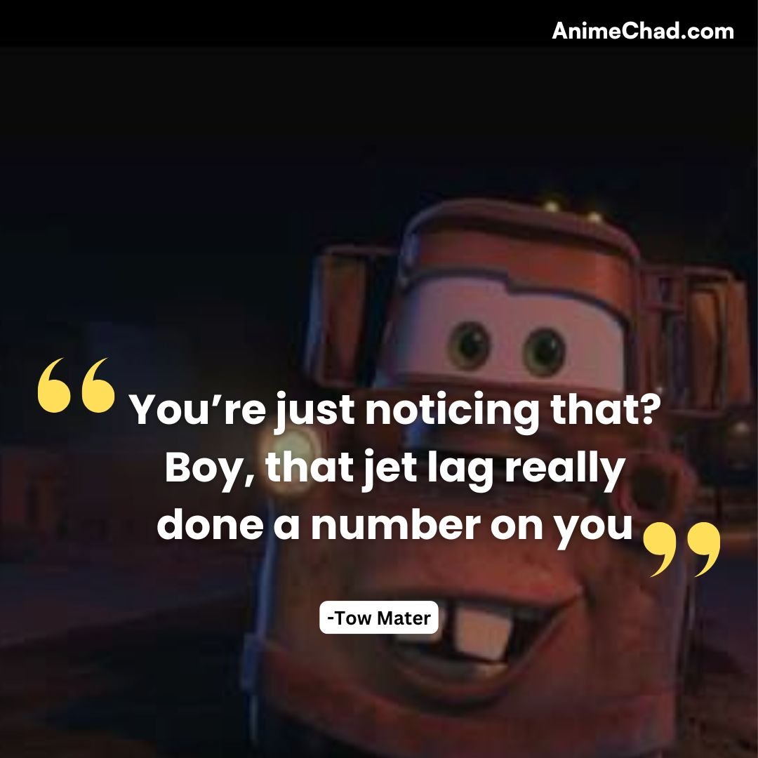 Tow Mater Quotes (3)
