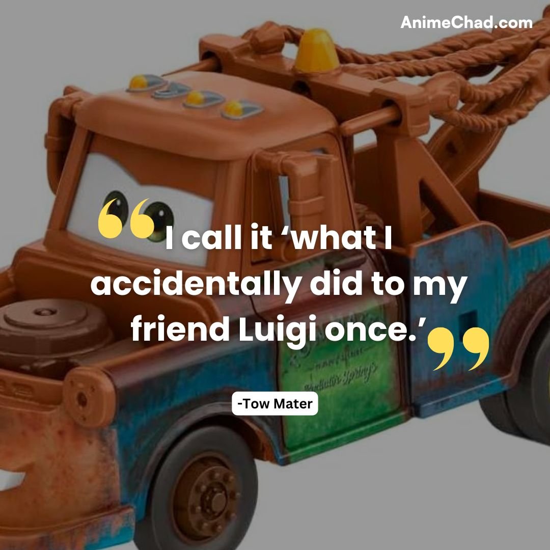 Tow Mater Quotes (8)