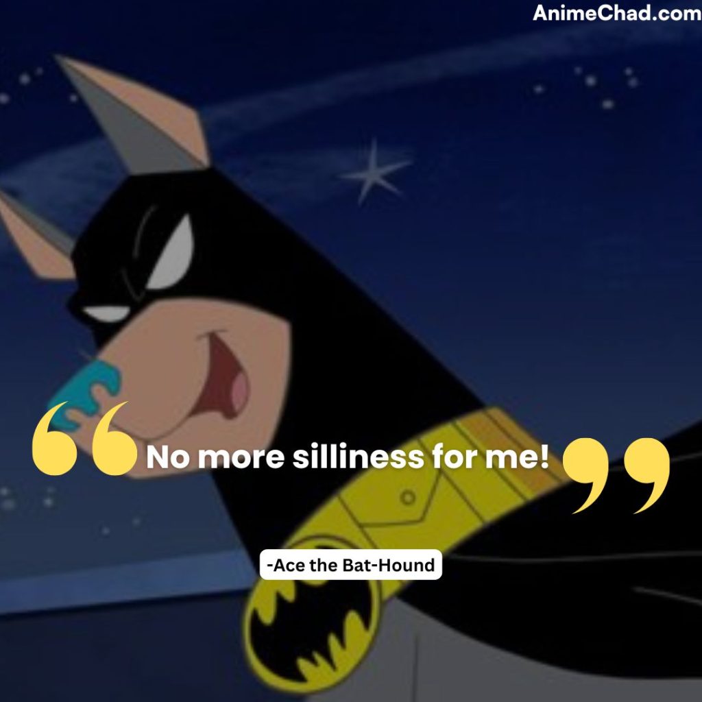 Ace The Bat Hound Quotes (1)