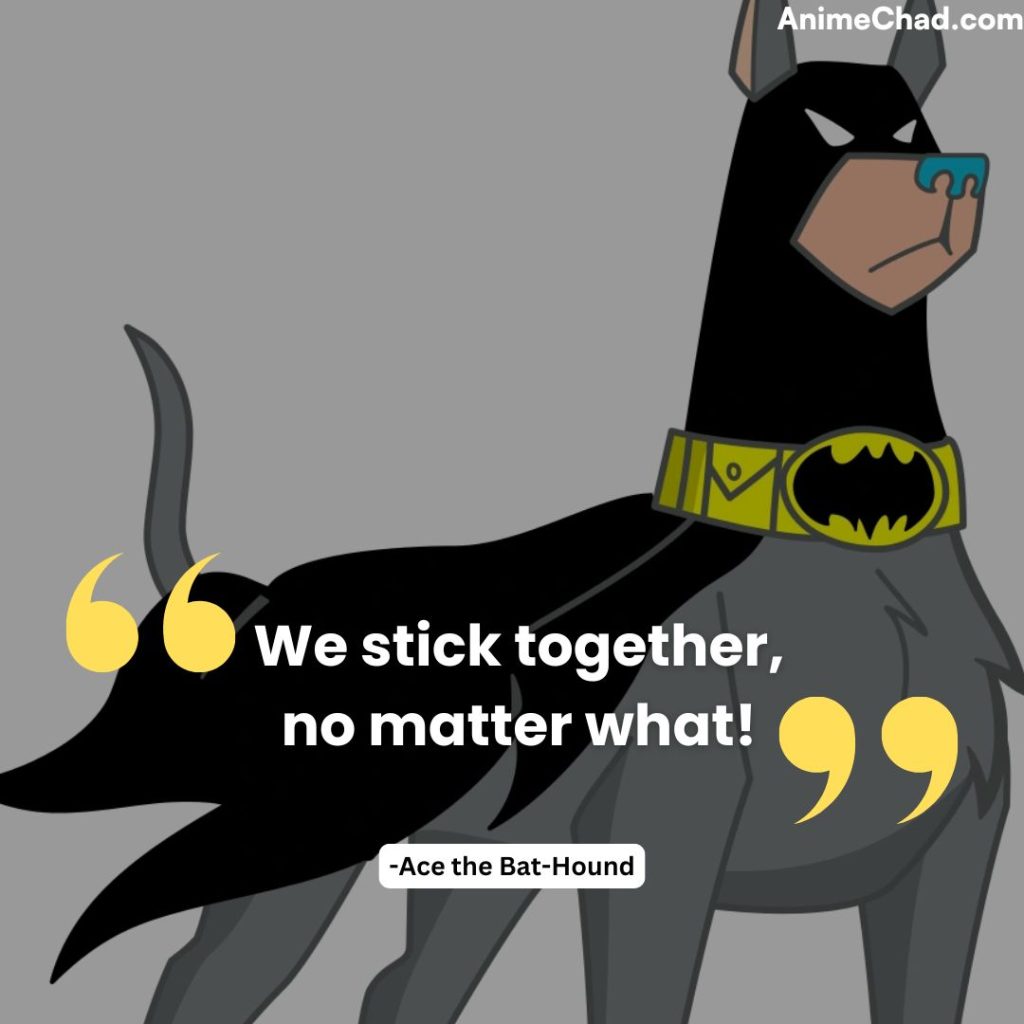 Ace The Bat Hound Quotes (2)