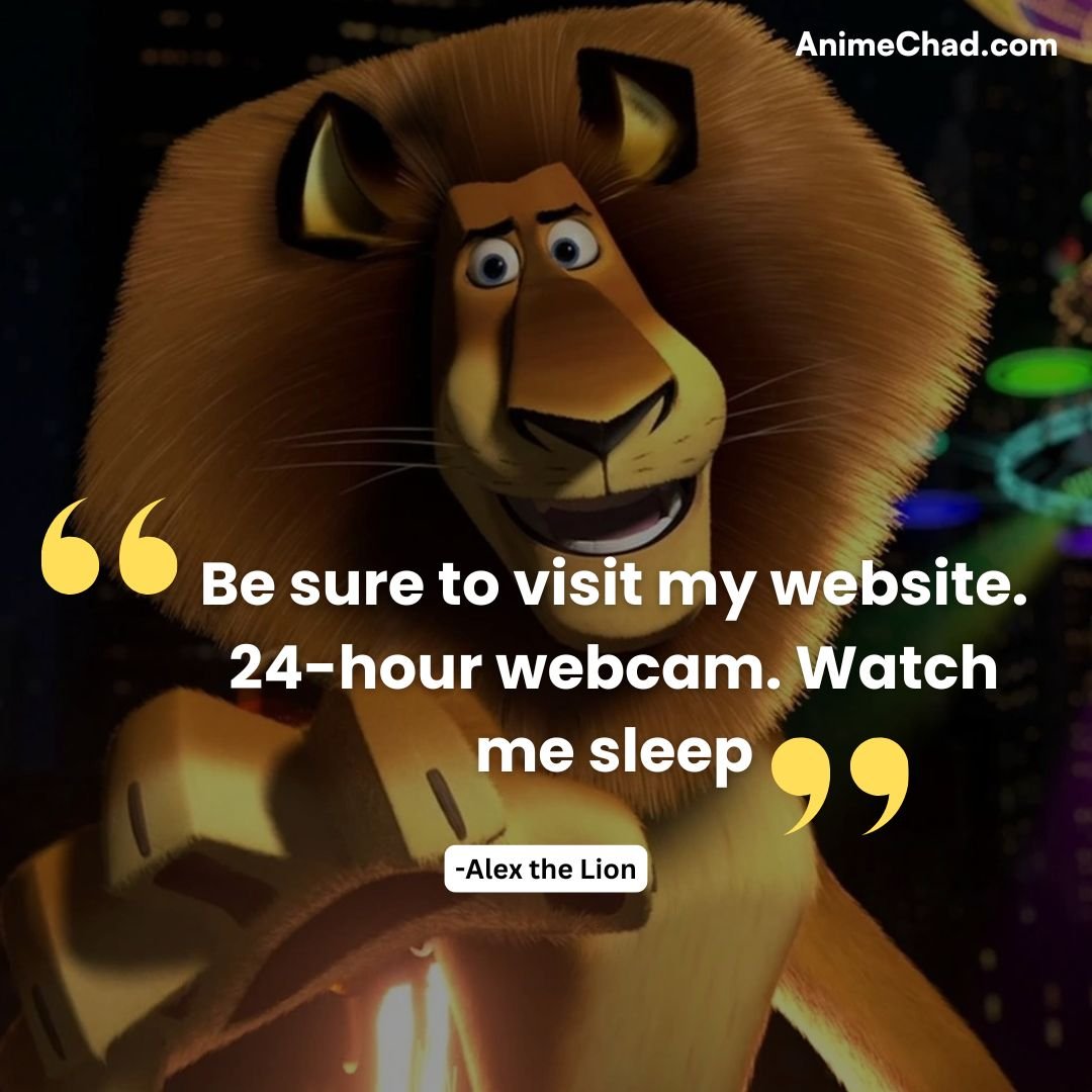 Alex The Lion Quotes (3)