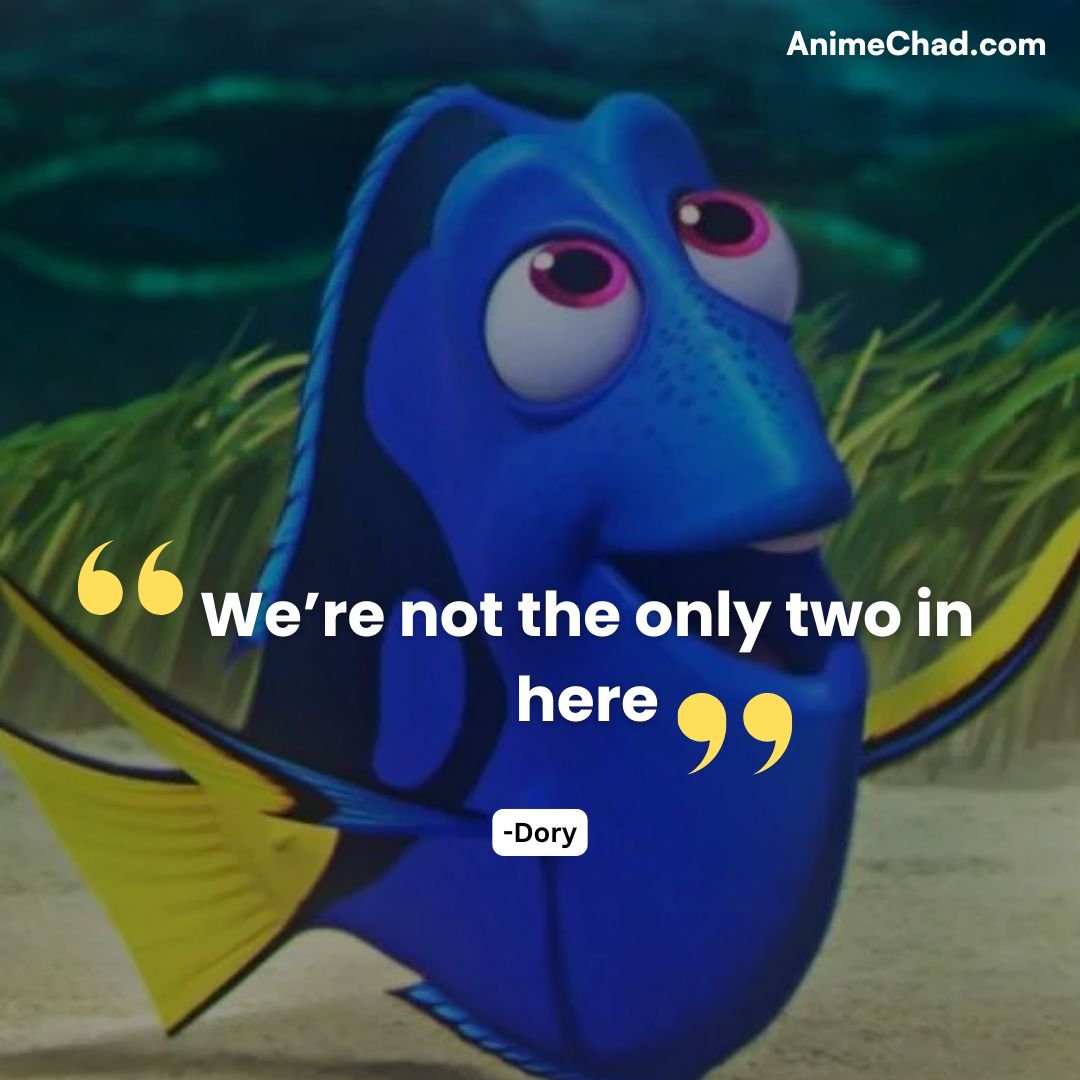 Dory Quotes (15)