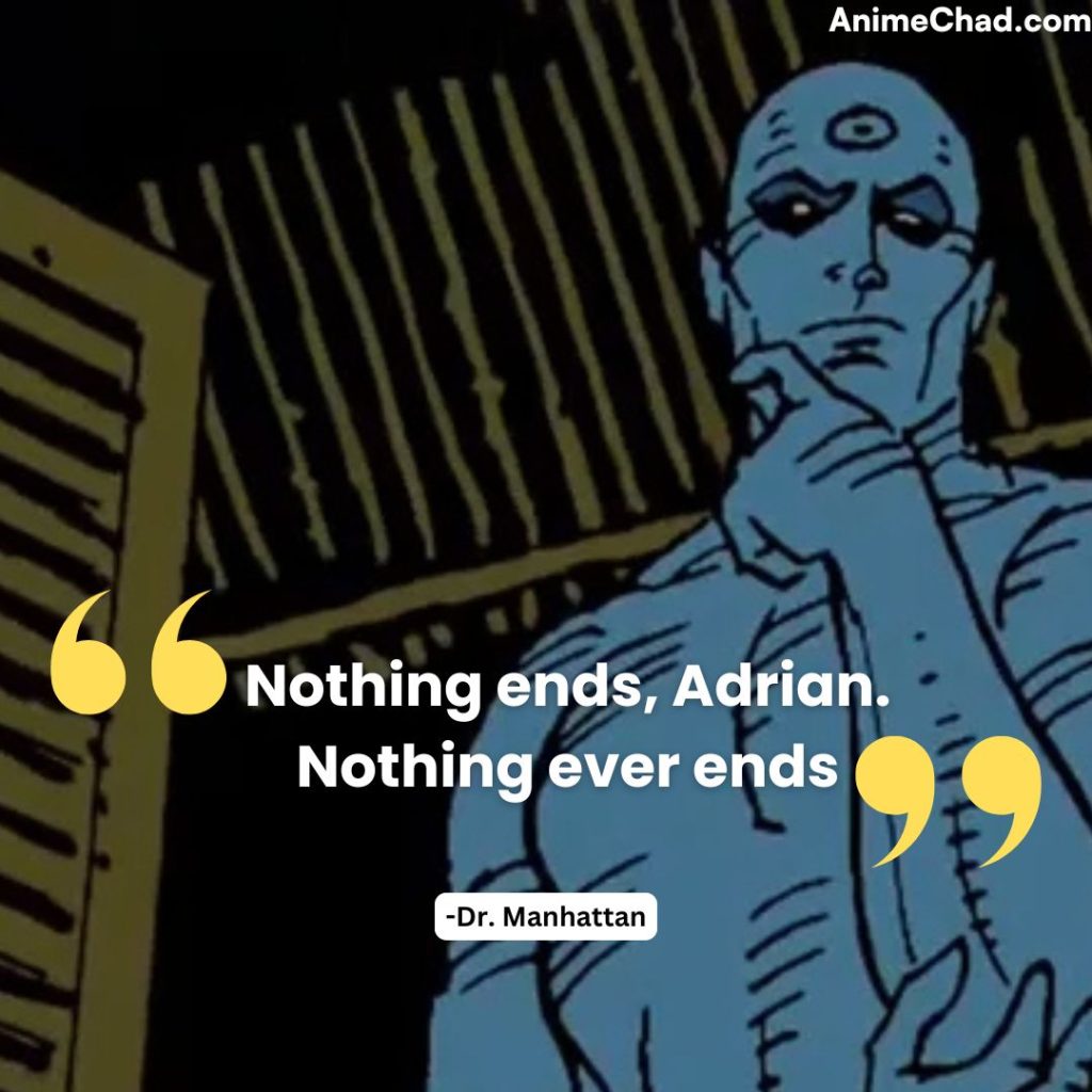 Dr. Manhattan Quotes (1)