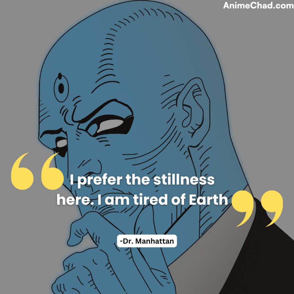 Dr. Manhattan Quotes (6)