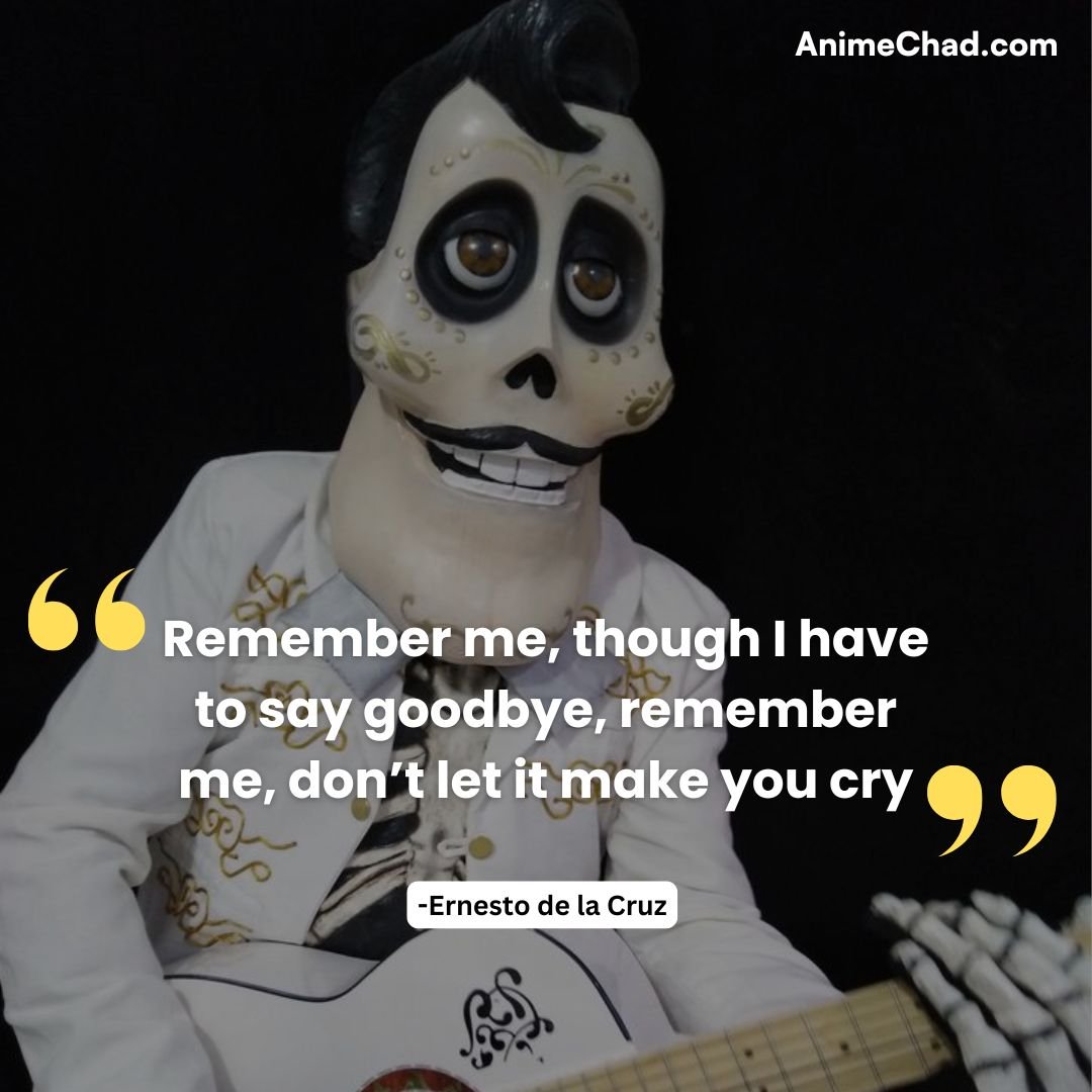 Ernesto De La Cruz Quotes