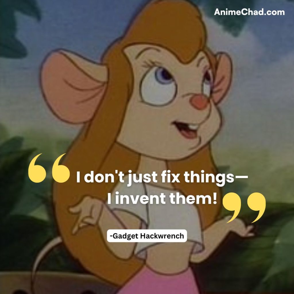 Gadget Hackwrench Quotes (1)