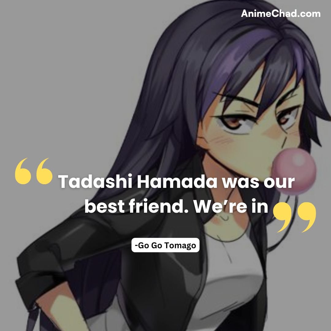 Go Go Tomago Quotes
