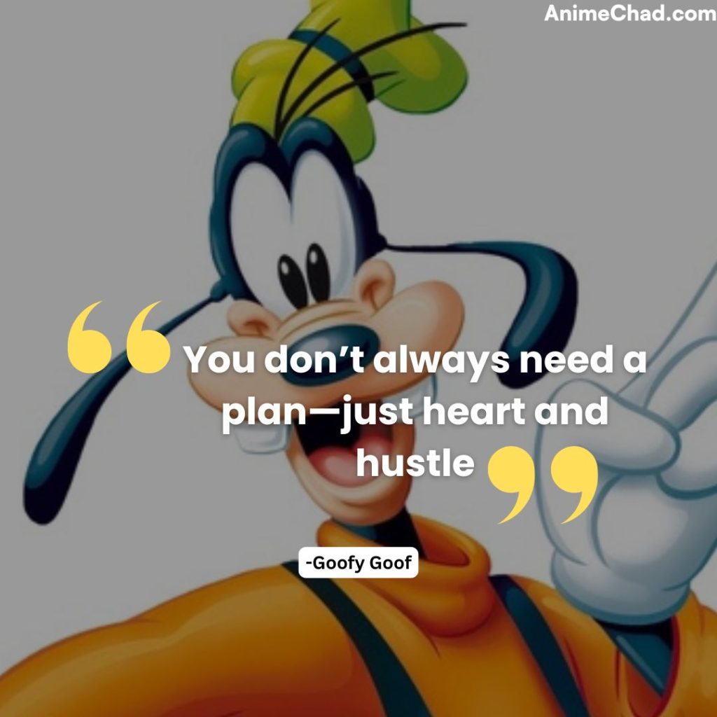 Goofy Goof Quotes (1)