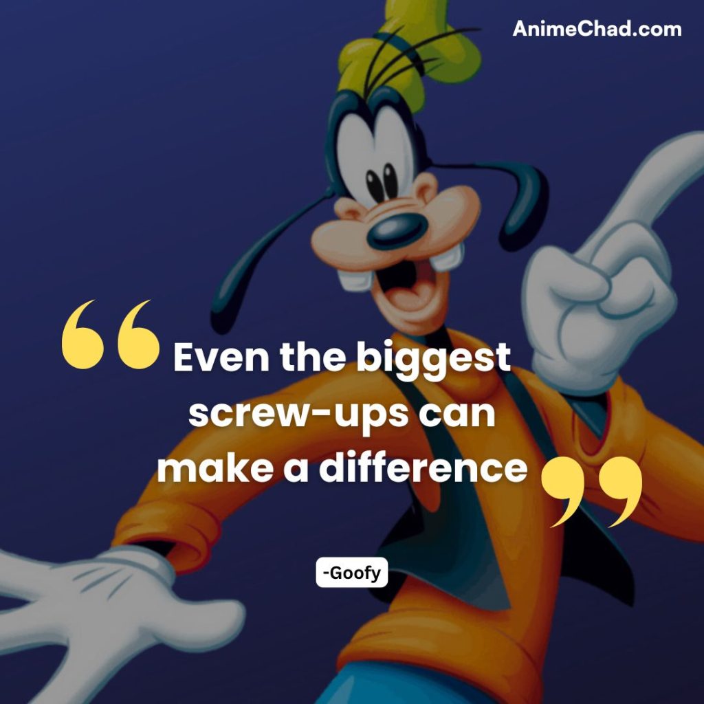 Goofy Quotes (10)