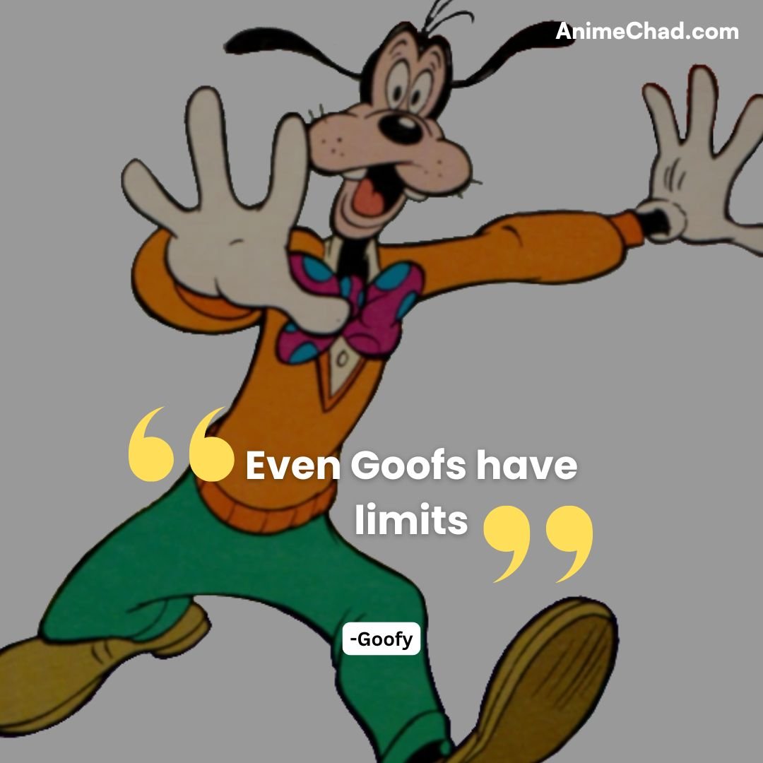 Goofy Quotes (2)