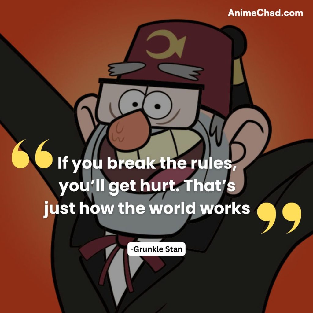Grunkle Stan Quotes (1)