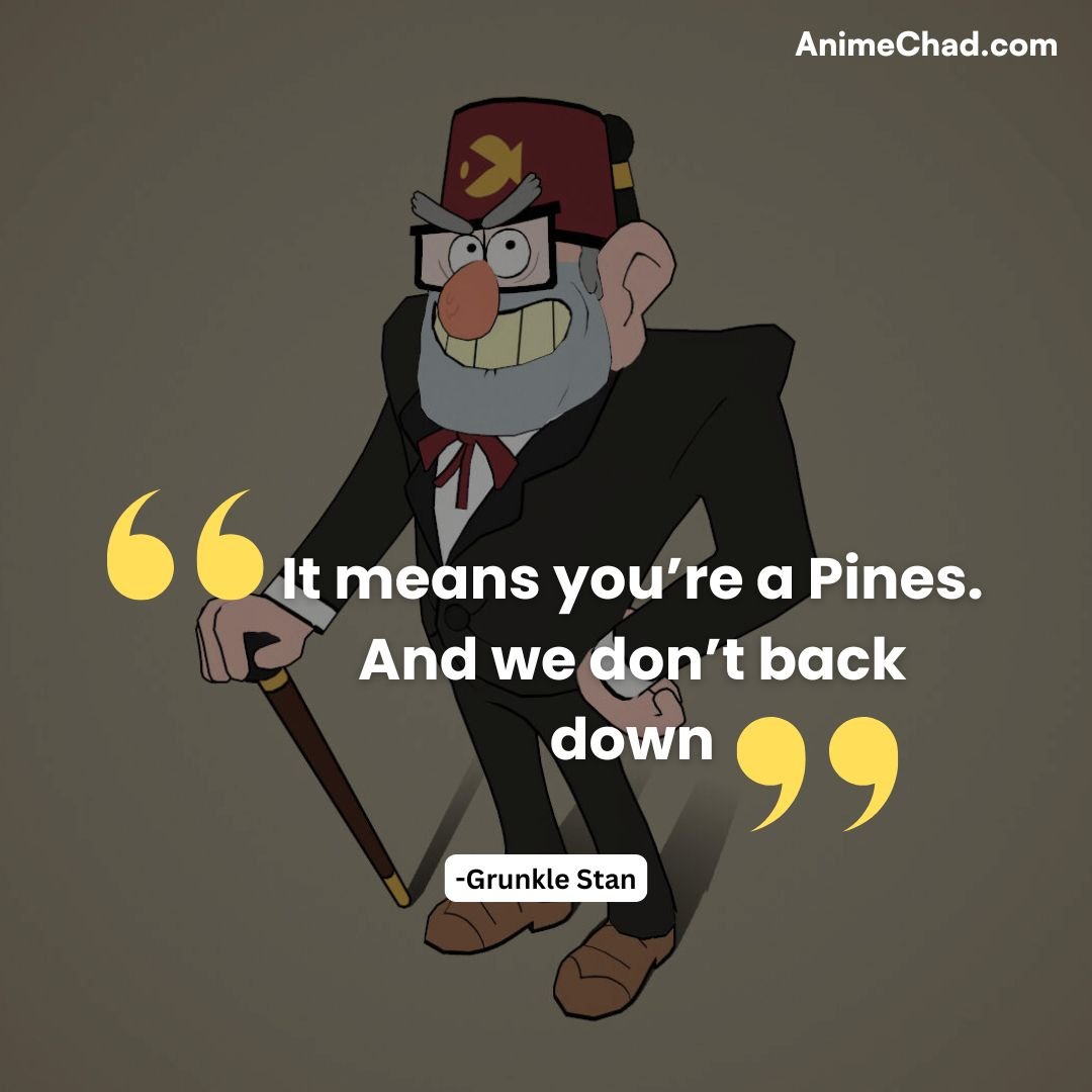 Grunkle Stan Quotes (3)