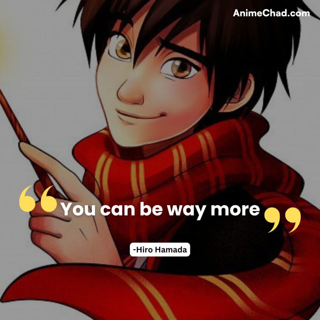 Hiro Hamada Quotes (2)