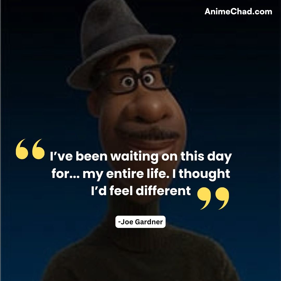 Joe Gardner Quotes (1)