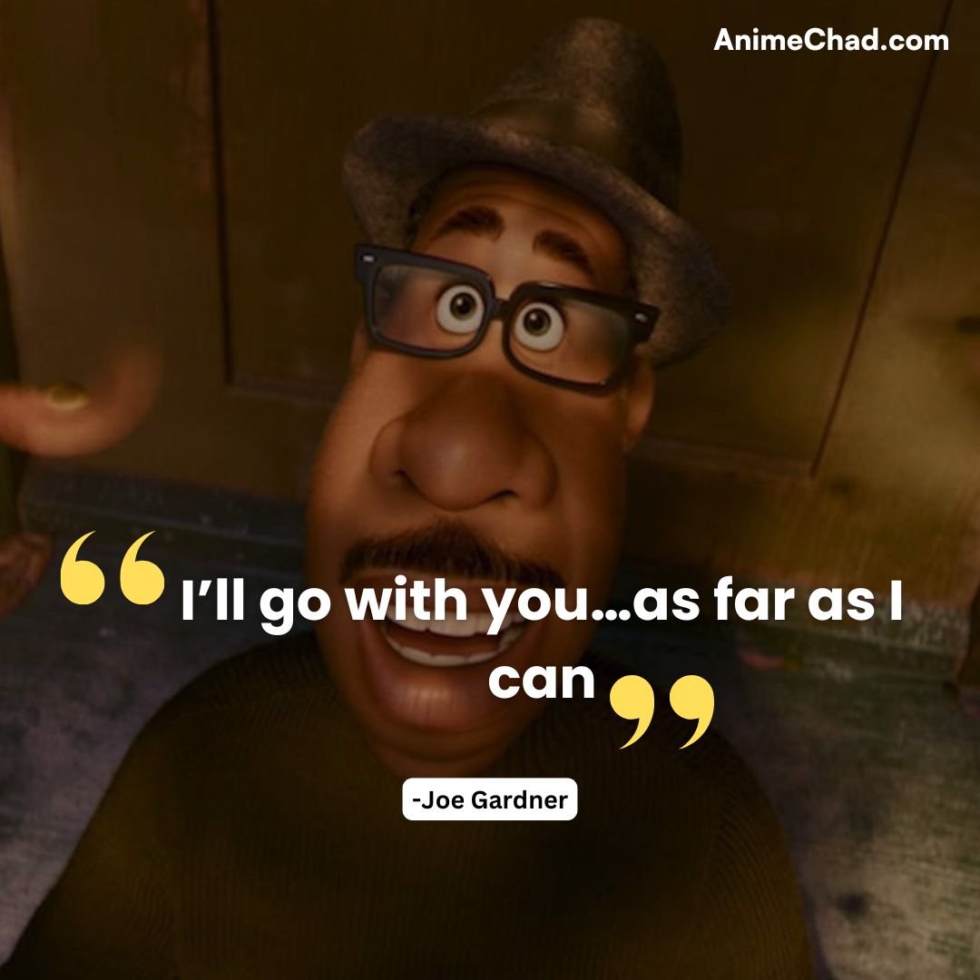 Joe Gardner Quotes (7)