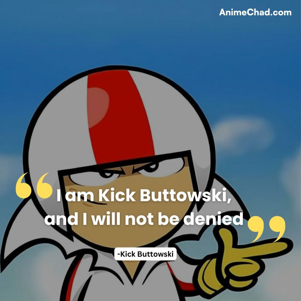 Kick Buttowski Quotes