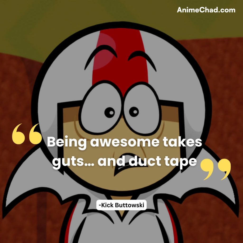 Kick Buttowski Quotes (12)