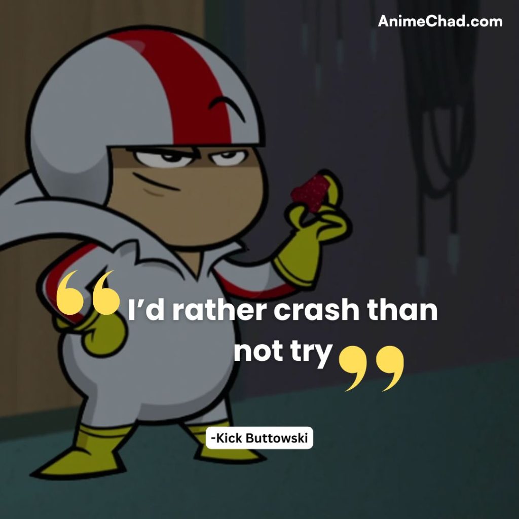 Kick Buttowski Quotes (15)