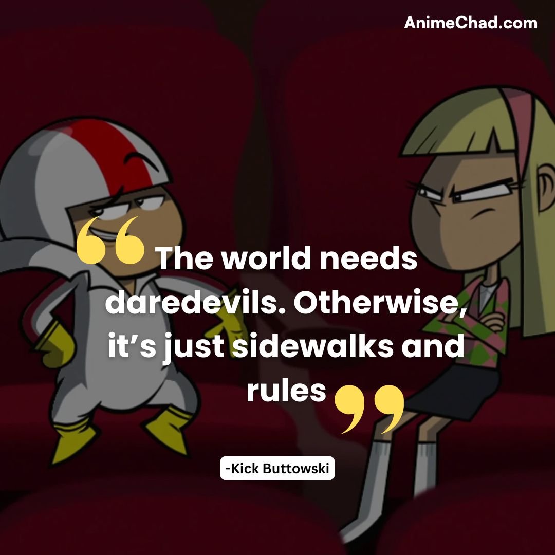 Kick Buttowski Quotes (16)