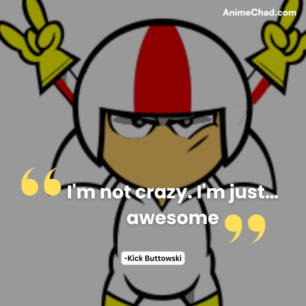 Kick Buttowski Quotes (2)