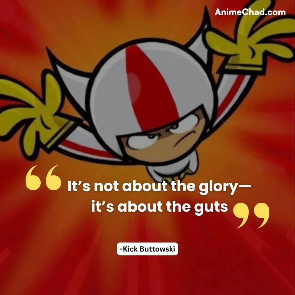 Kick Buttowski Quotes (22)