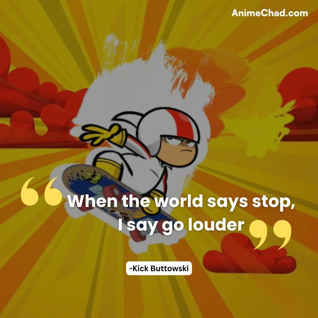 Kick Buttowski Quotes (23)