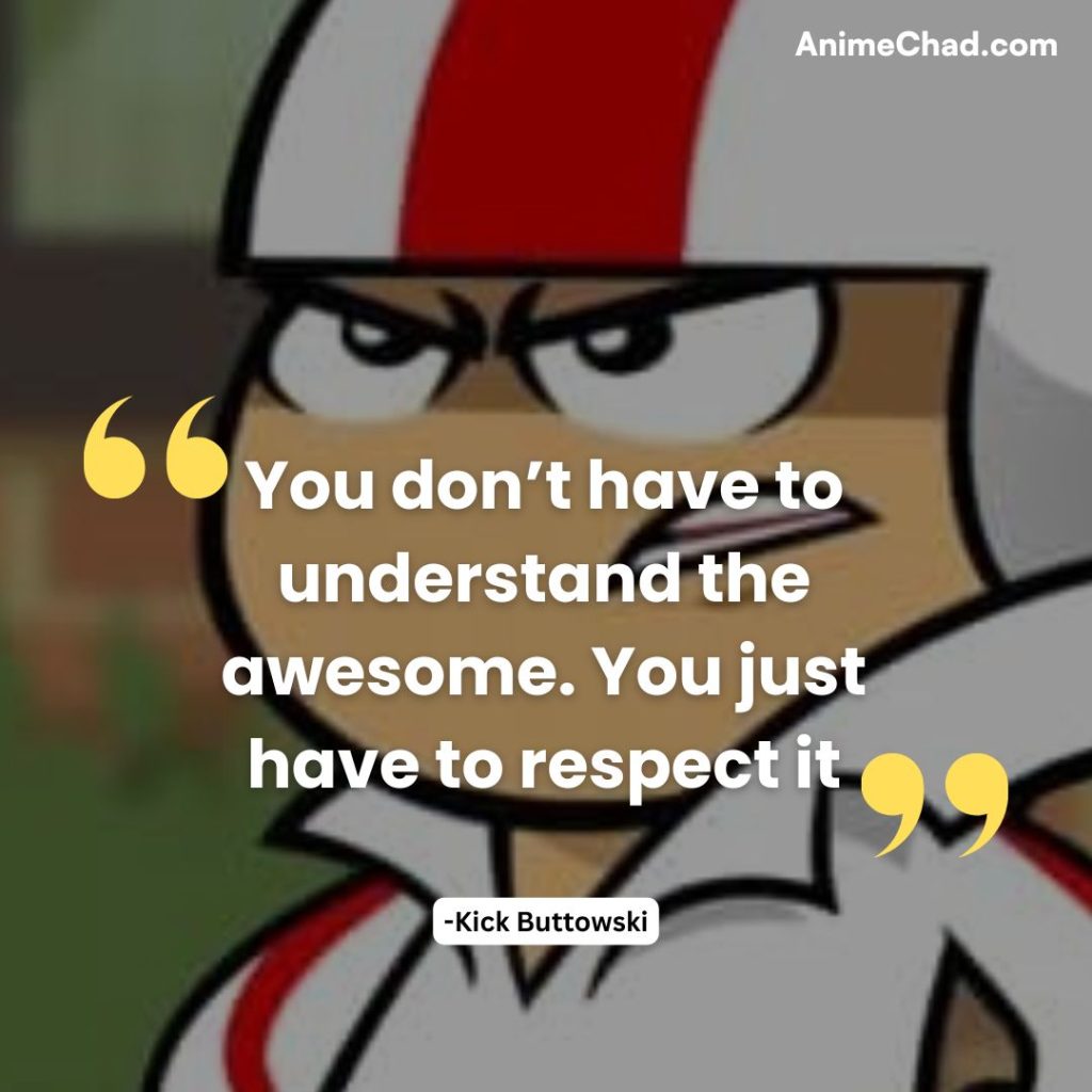 Kick Buttowski Quotes (8)