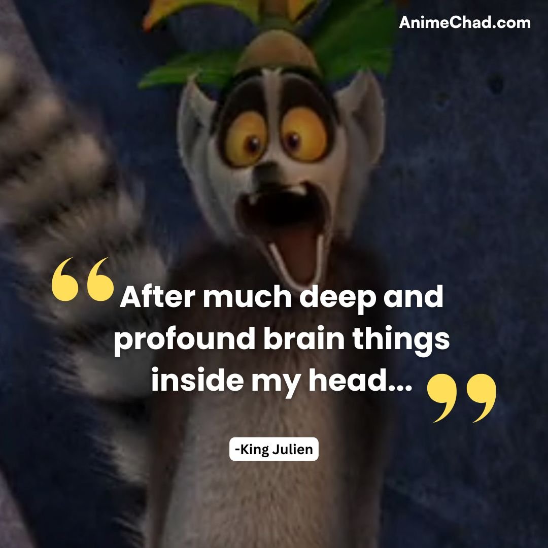 King Julien Quotes (3)