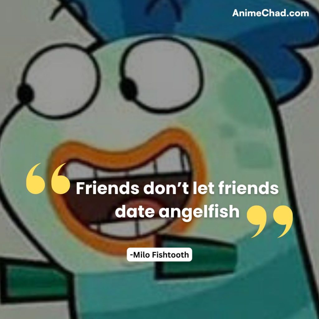 Milo Fishtooth Quotes (3)
