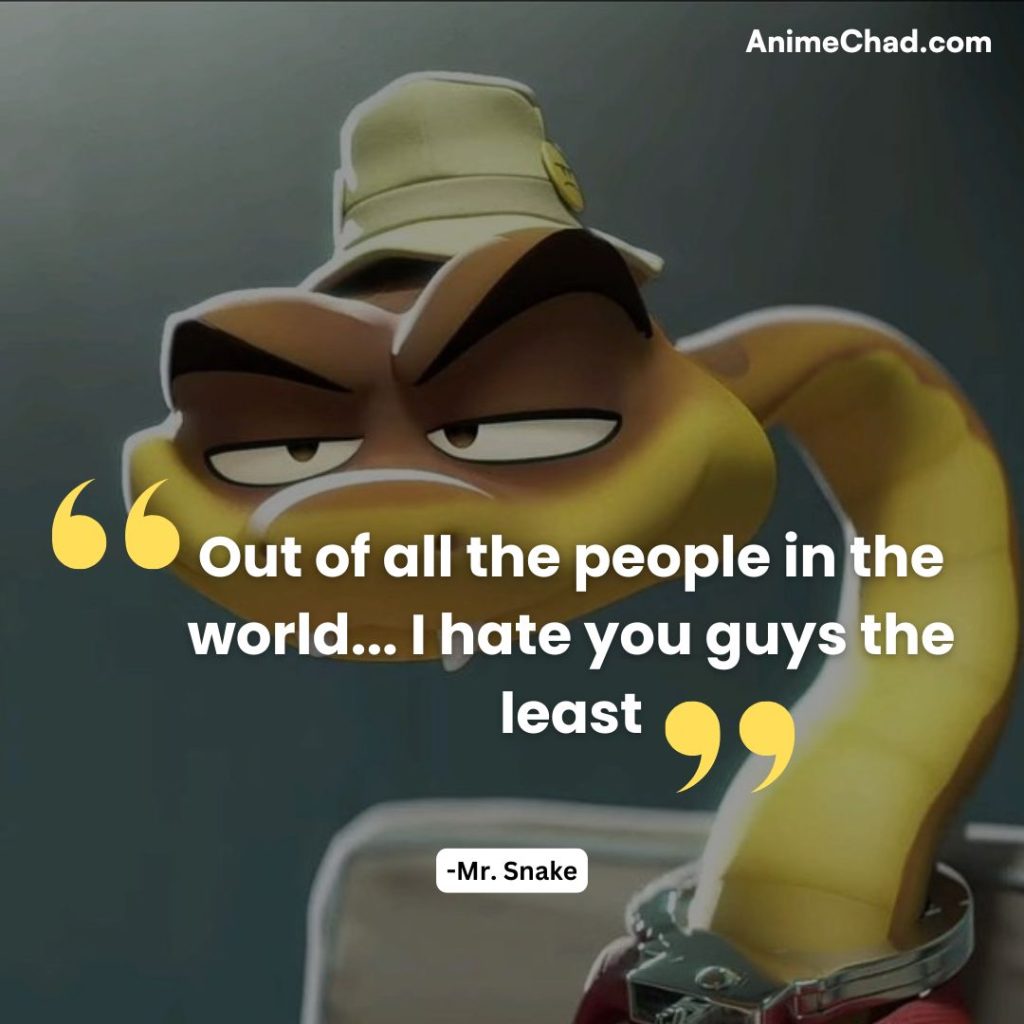 Mr. Snake Quotes
