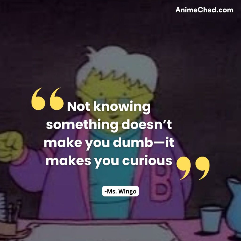 Ms. Wingo Quotes