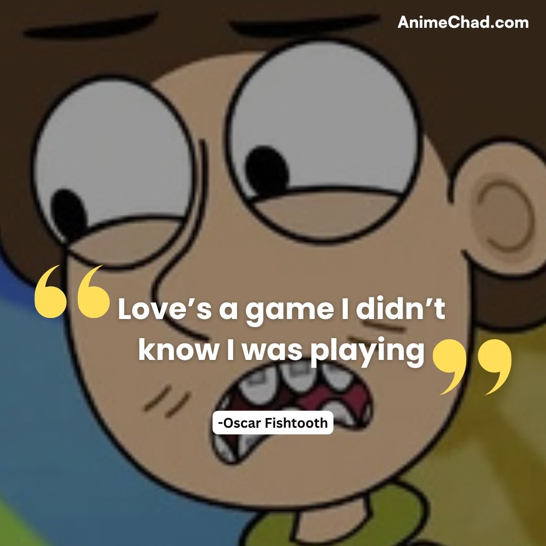 Oscar Fishtooth Quotes (2)