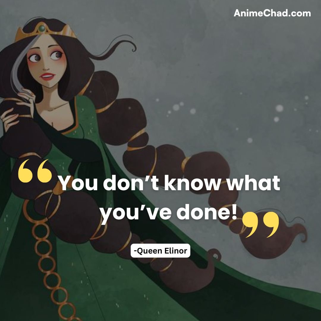 Queen Elinor Quotes (4)