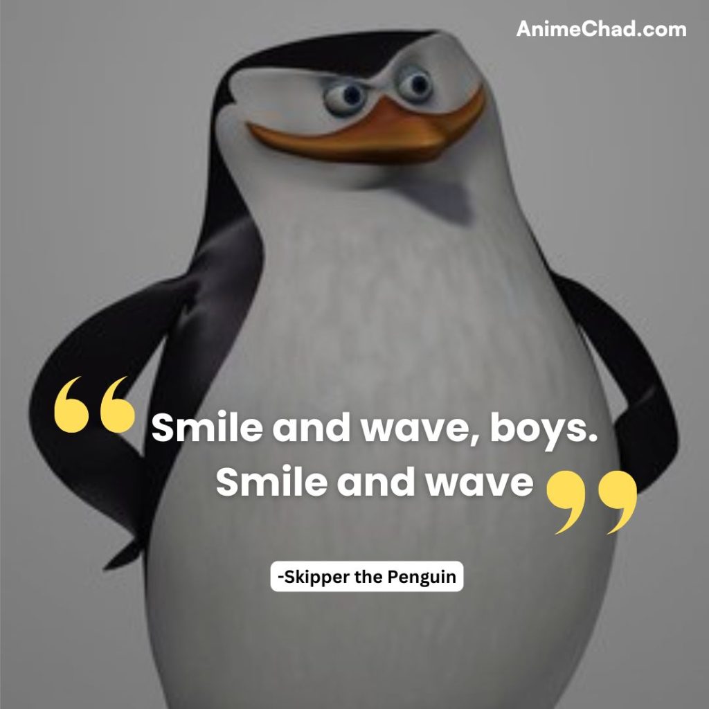 Skipper The Penguin Quotes