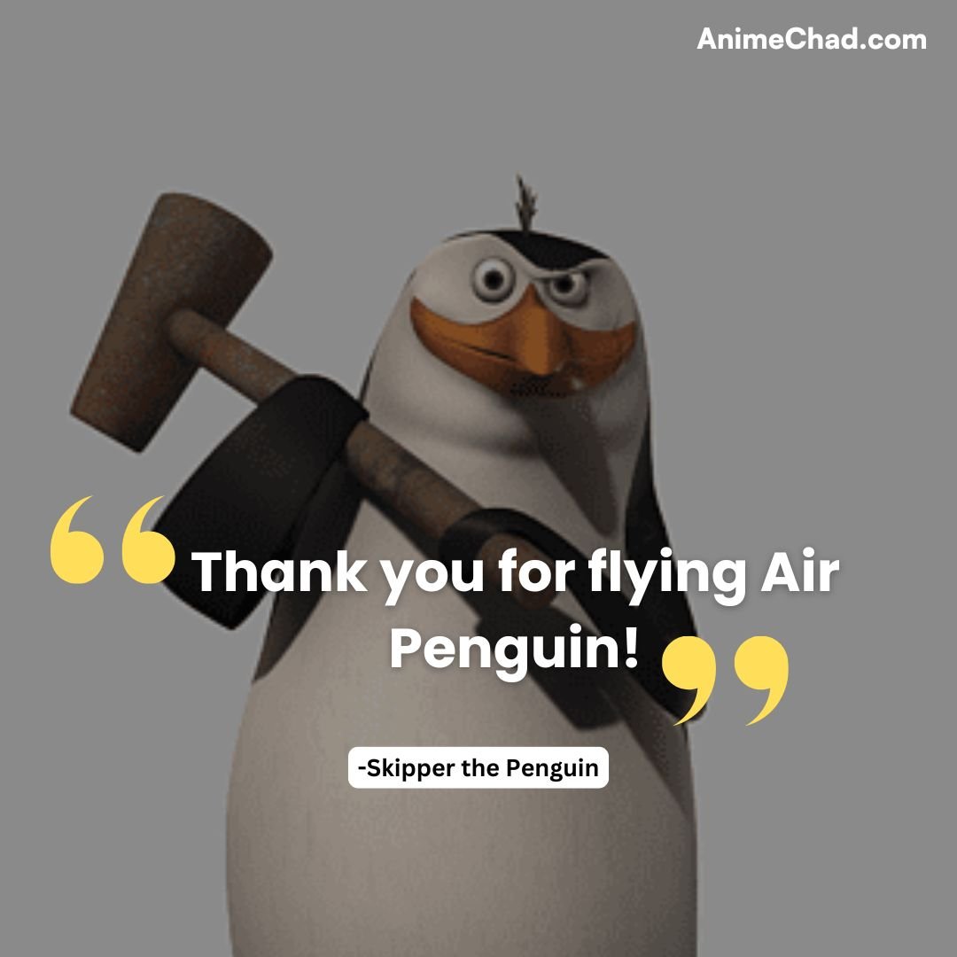 Skipper The Penguin Quotes (6)