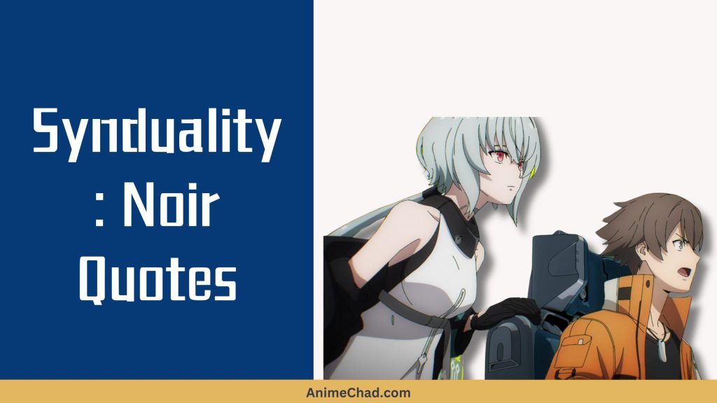 Synduality Noir Quotes