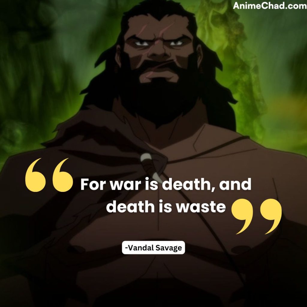 Vandal Savage Quotes