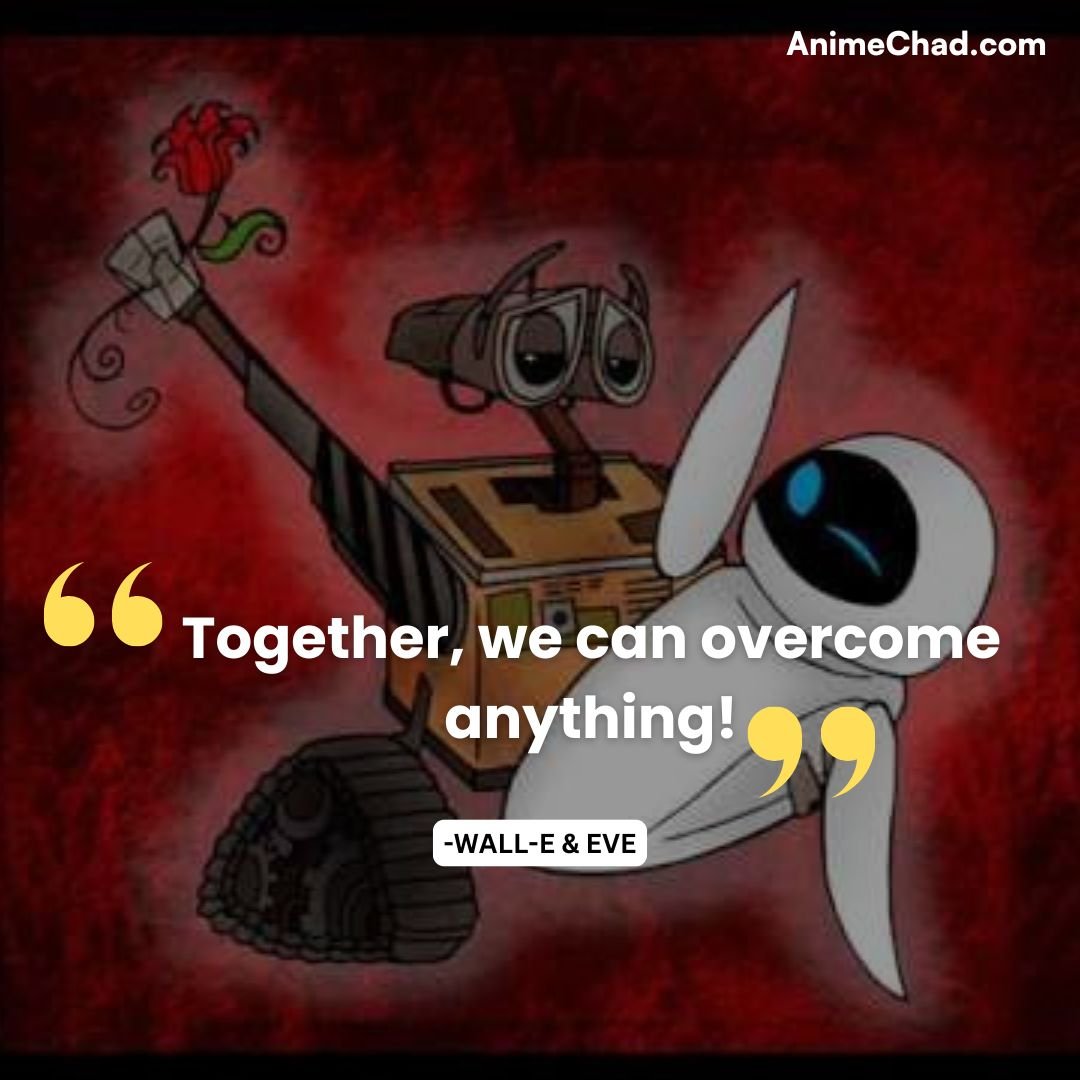 WALL E & EVE Quotes