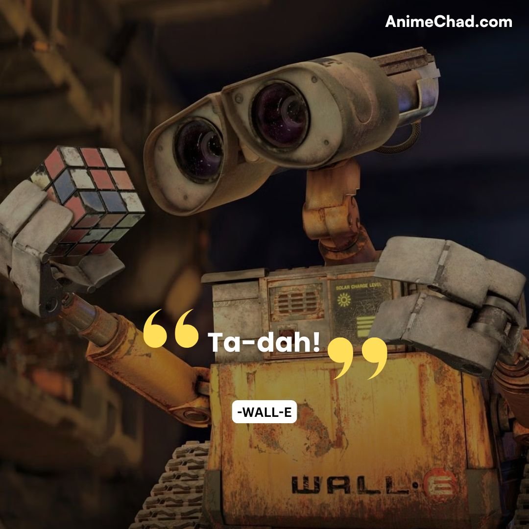 WALL E Quotes