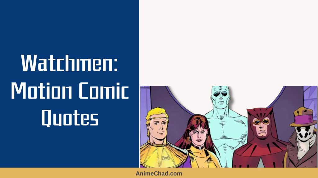 Watchmen Motion Comic Quotes
