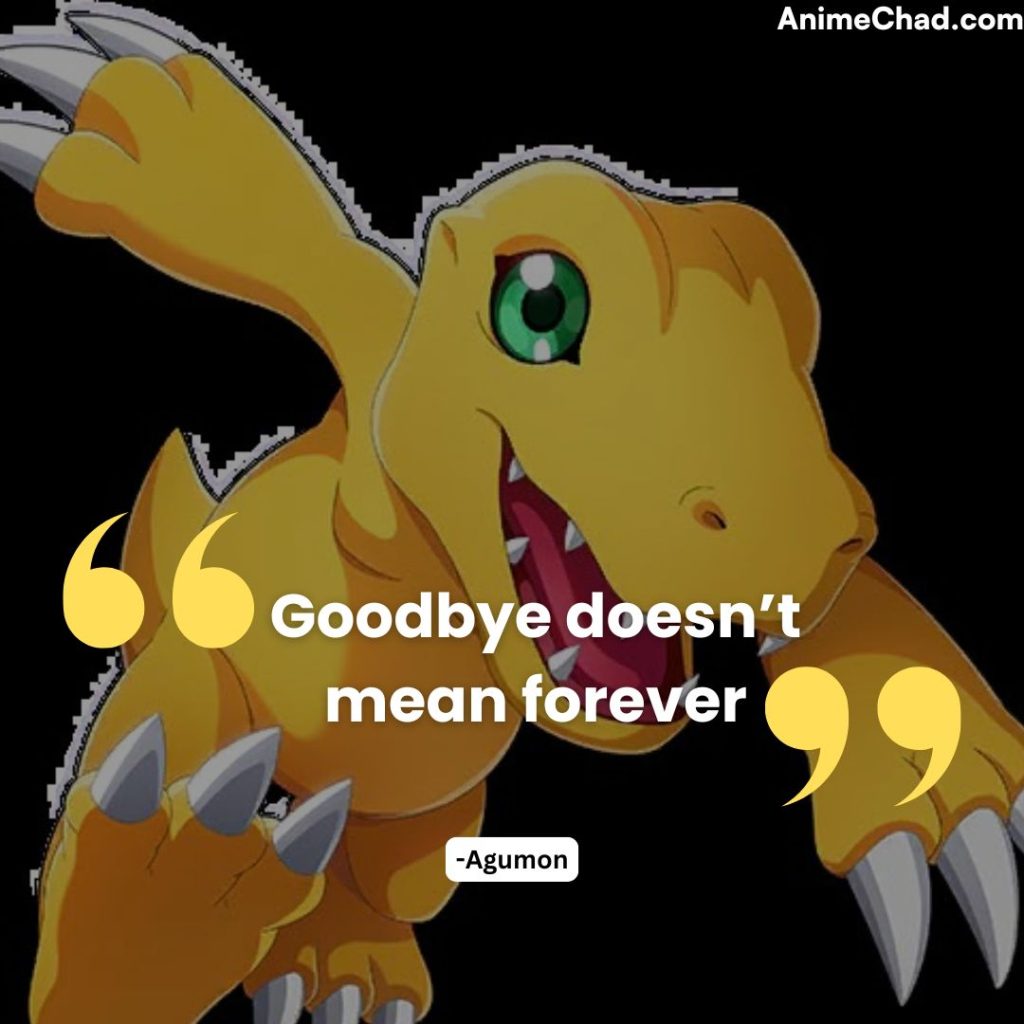 Agumon Quotes