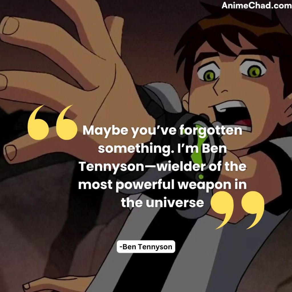 Ben Tennyson Quotes