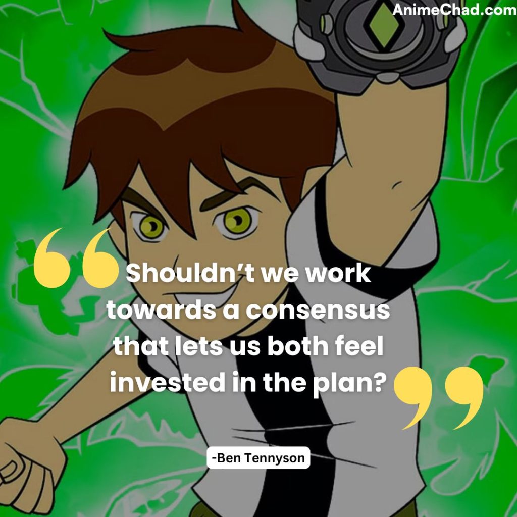 Ben Tennyson Quotes (3)