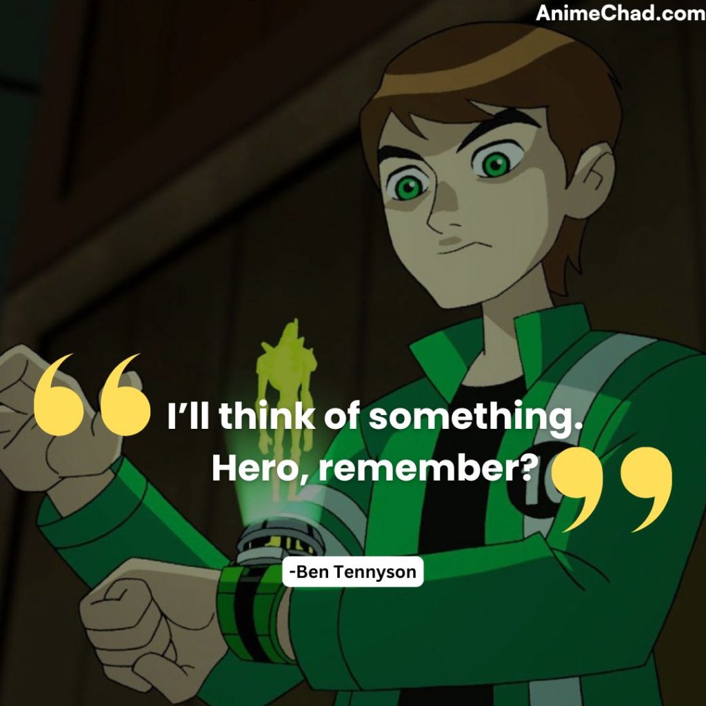 Ben Tennyson Quotes (5)