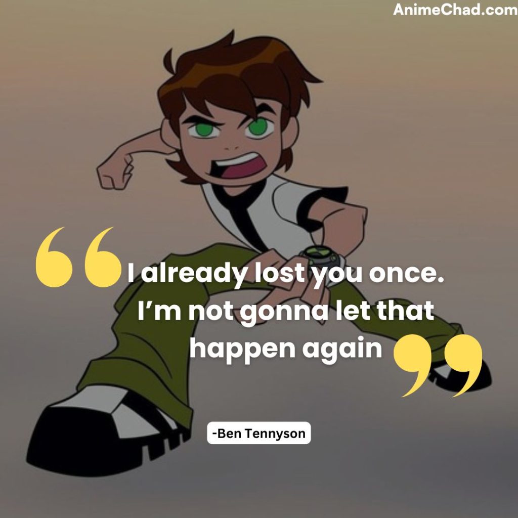 Ben Tennyson Quotes (7)