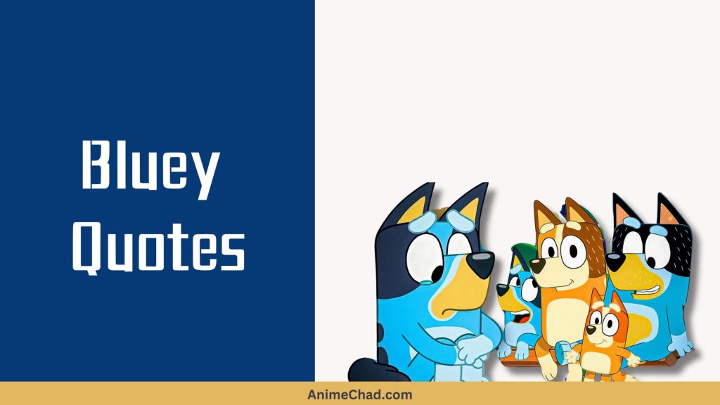 Bluey Quotes