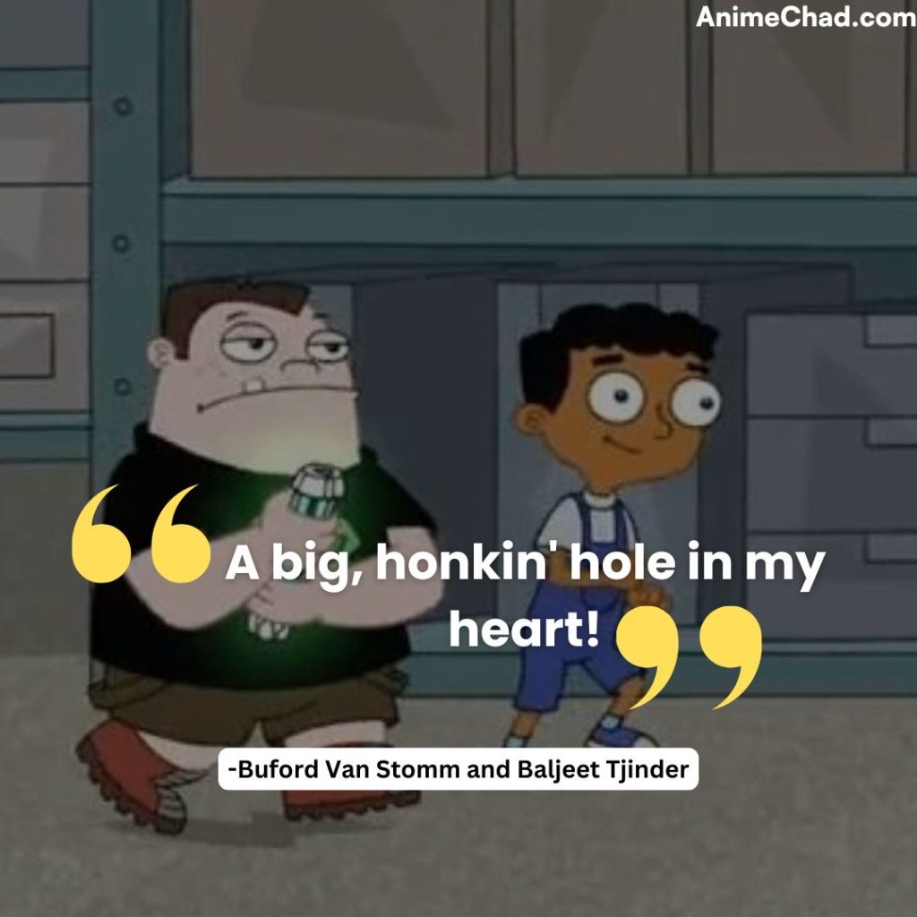 Buford Van Stomm And Baljeet Tjinder Quotes