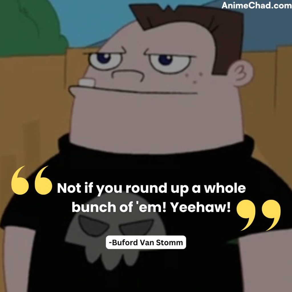 Buford Van Stomm Quotes