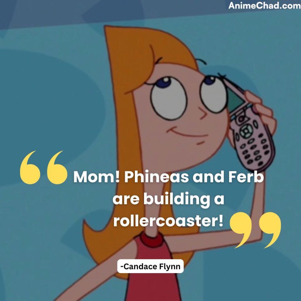 Candace Flynn Quotes