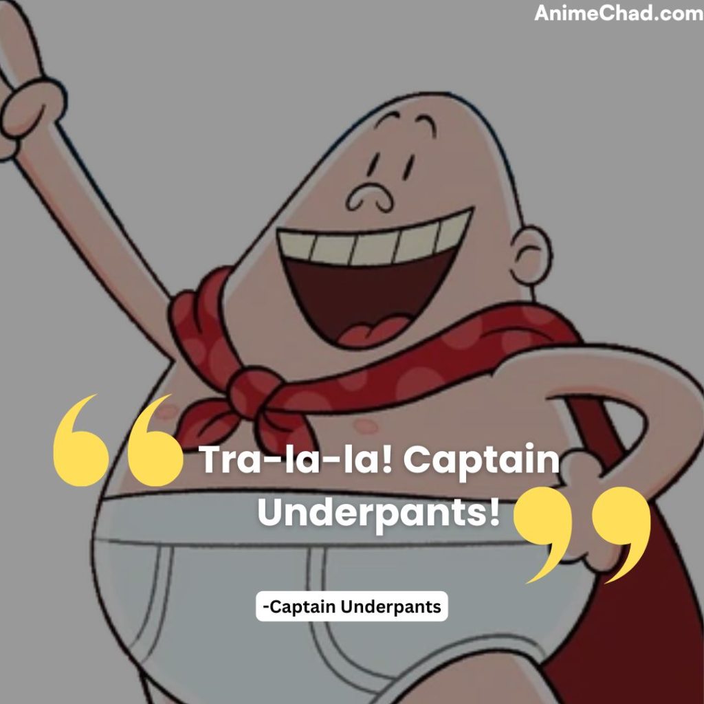 Captain Underpants Quotes